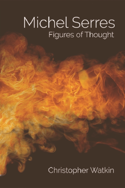 Michel Serres : Figures of Thought, Hardback Book