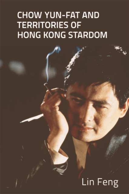 Chow Yun-fat and Territories of Hong Kong Stardom, EPUB eBook