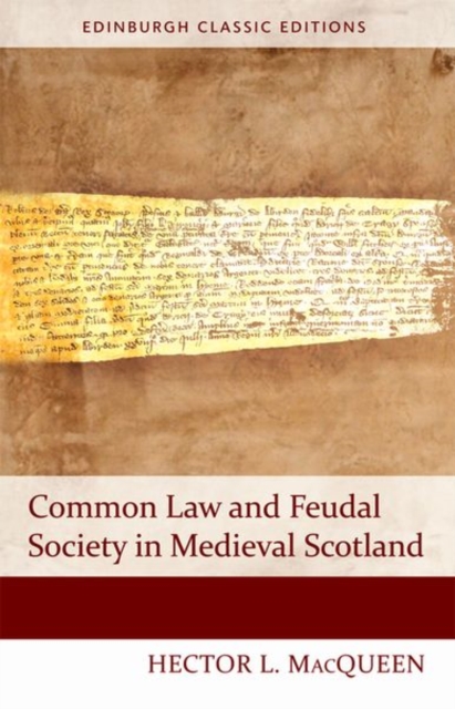 Common Law and Feudal Society in Medieval Scotland, Paperback / softback Book