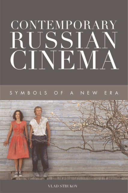 Contemporary Russian Cinema : Symbols of a New Era, Hardback Book