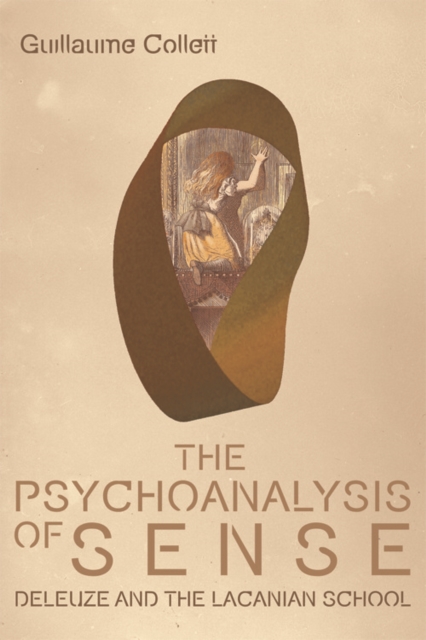 The Psychoanalysis of Sense : Deleuze and the Lacanian School, Hardback Book