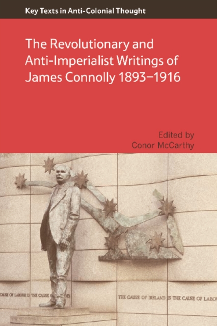 The Revolutionary and Anti-Imperialist Writings of James Connolly 1893-1916, Hardback Book