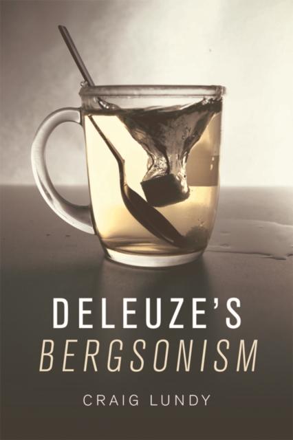 Deleuze'S Bergsonism, Hardback Book
