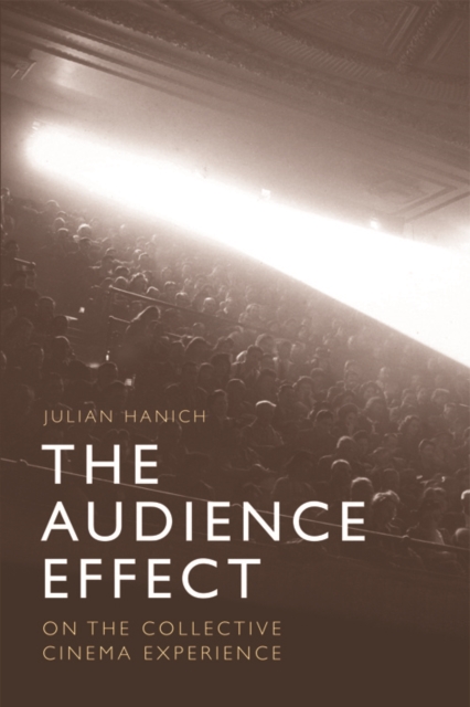 The Audience Effect : On the Collective Cinema Experience, EPUB eBook