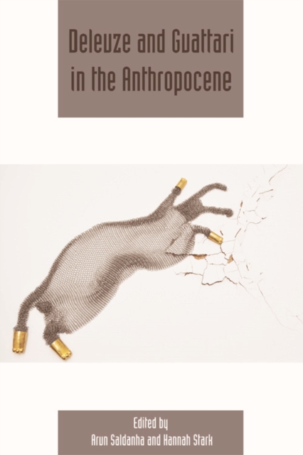 Deleuze and Guattari in the Anthropocene : Deleuze Studies Volume 10, Issue 4, Paperback / softback Book