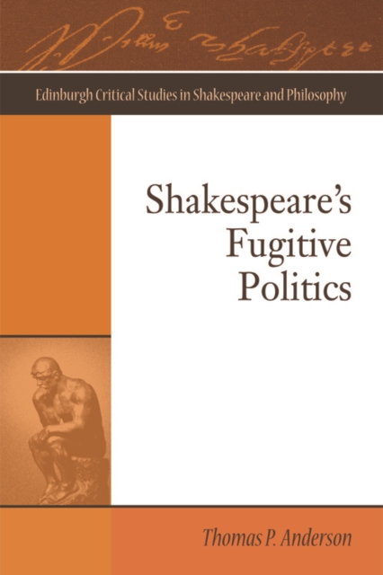 Shakespeare's Fugitive Politics, EPUB eBook
