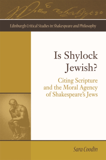Is Shylock Jewish? : Citing Scripture and the Moral Agency of Shakespeare's Jews, EPUB eBook