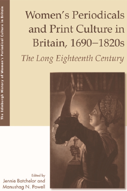 Women'S Periodicals and Print Culture in Britain, 1690-1820s : The Long Eighteenth Century, Hardback Book