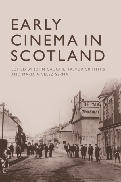 Early Cinema in Scotland, PDF eBook