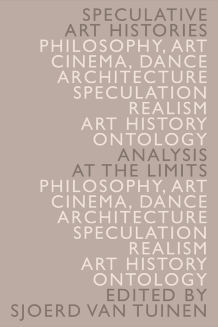 Speculative Art Histories : Analysis at the Limits, Hardback Book