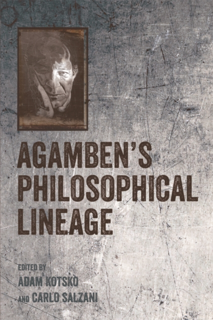 Agamben'S Philosophical Lineage, Hardback Book