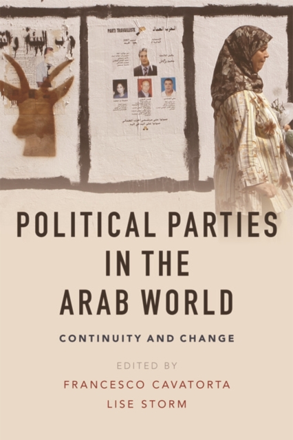 Political Parties in the Arab World : Continuity and Change, Paperback / softback Book