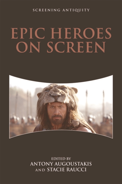 Epic Heroes on Screen, Hardback Book