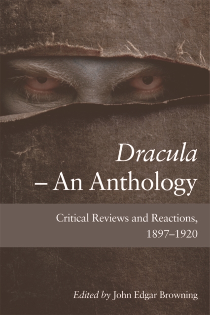 Dracula   an Anthology : Critical Reviews and Reactions, 1897-1920, Hardback Book