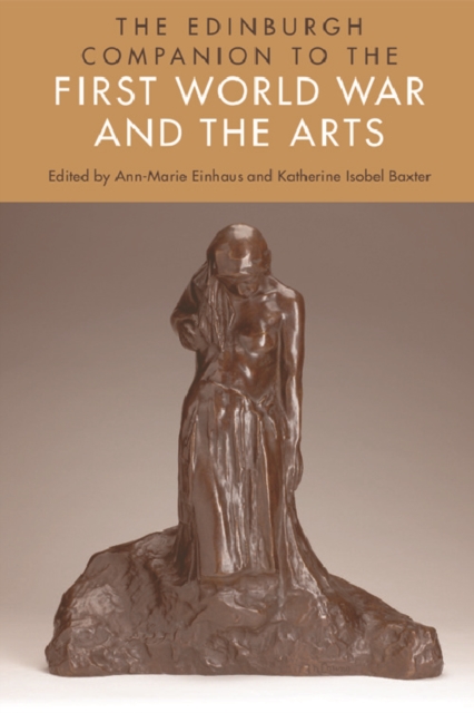 The Edinburgh Companion to the First World War and the Arts, EPUB eBook