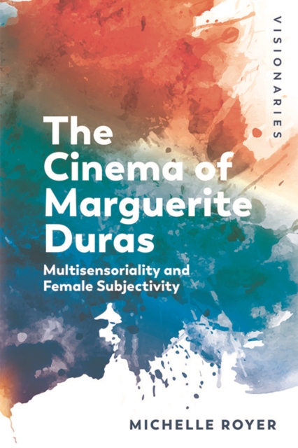 Marguerite Duras : Feminine Subjectivity and Sensoriality, Paperback / softback Book