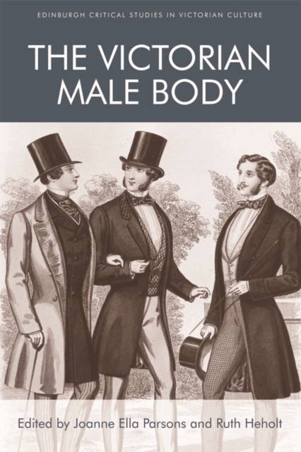 The Victorian Male Body, Hardback Book