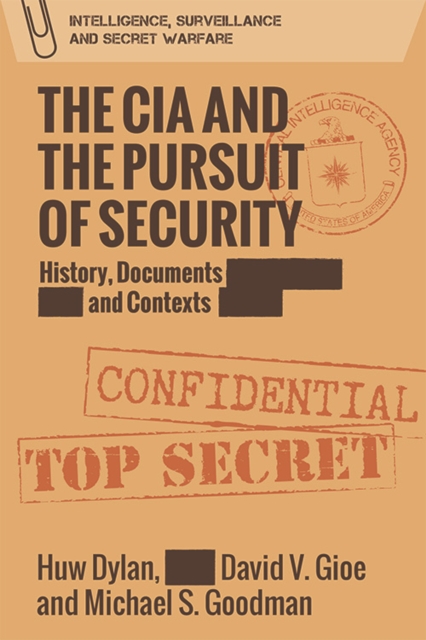 The CIA and the Pursuit of Security : 'A Very Dangerous World', Hardback Book