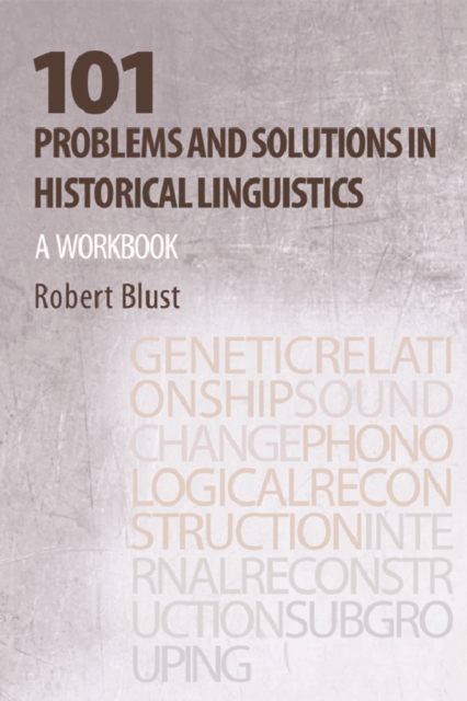 101 Problems and Solutions in Historical Linguistics : A Workbook, Paperback / softback Book