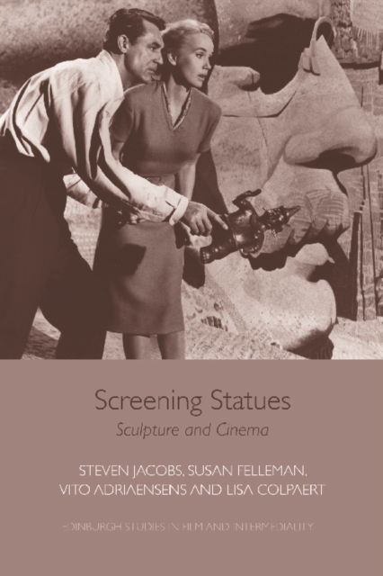 Screening Statues : Sculpture and Cinema, Paperback / softback Book