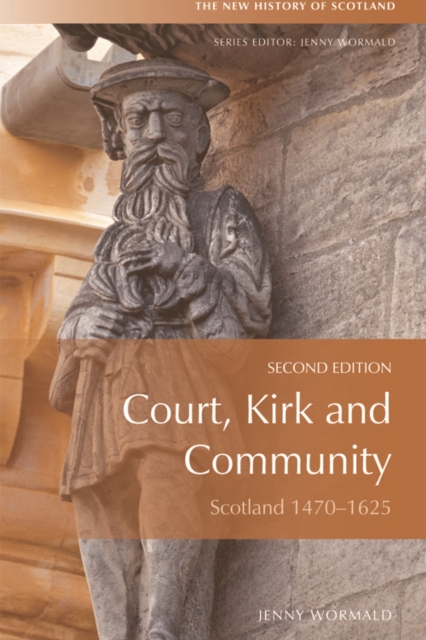 Court, Kirk, and Community : Scotland 1470-1625, EPUB eBook