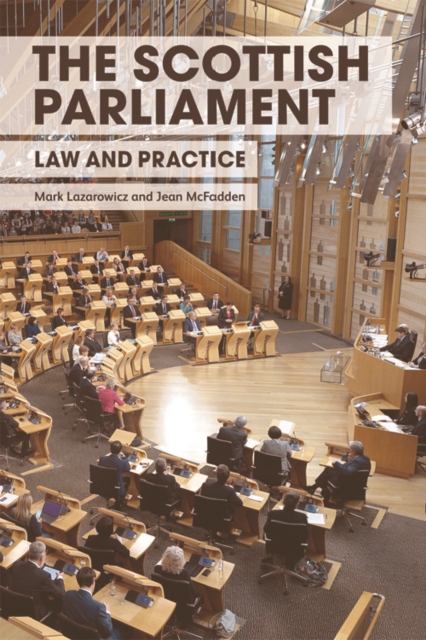 The Scottish Parliament : Law and Practice, Hardback Book