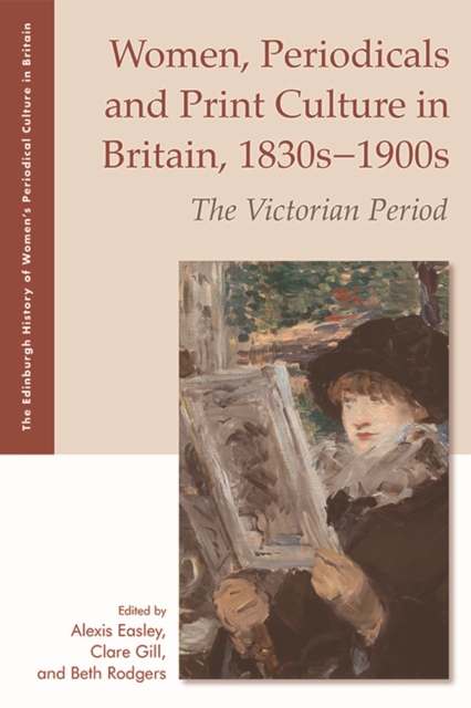 Women, Periodicals and Print Culture in Britain, 1830s-1900s : The Victorian Period, Hardback Book