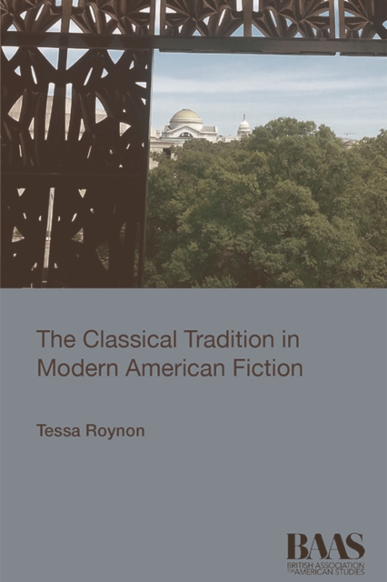 The Classical Tradition in Modern American Fiction, Paperback / softback Book