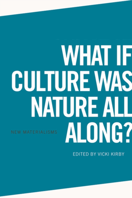 What If Culture Was Nature All Along?, Paperback / softback Book