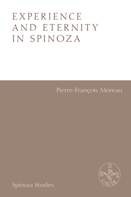 Experience and Eternity in Spinoza, Hardback Book
