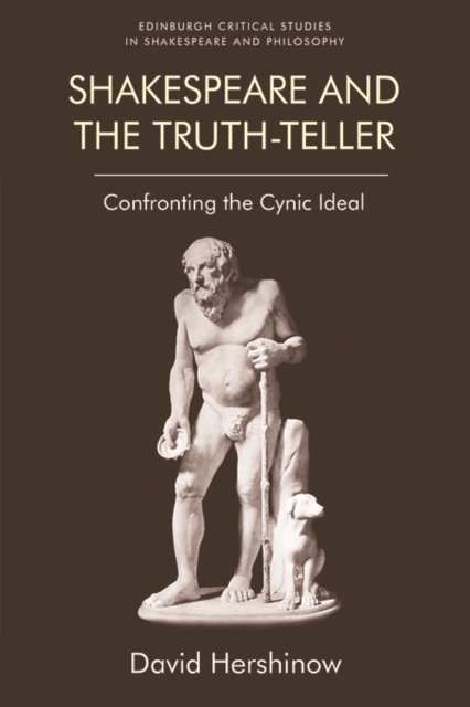 Shakespeare and the Truth-Teller : Confronting the Cynic Ideal, EPUB eBook
