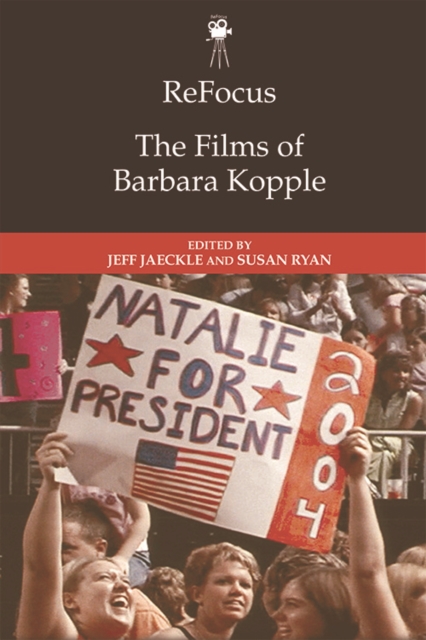 Refocus: The Films of Barbara Kopple, Paperback / softback Book