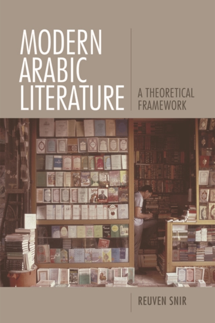 Modern Arabic Literature : A Theoretical Framework, Paperback / softback Book