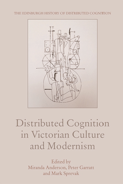 Distributed Cognition in Victorian Culture and Modernism, EPUB eBook