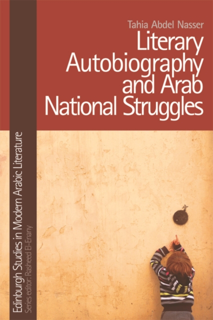 Literary Autobiography and Arab National Struggles, Paperback / softback Book