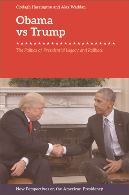 Obama v. Trump : The Politics of Rollback, EPUB eBook