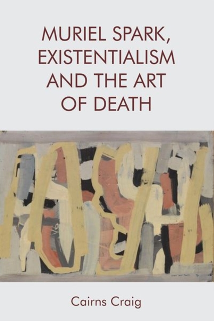 Muriel Spark, Existentialism and The Art of Death, EPUB eBook