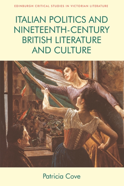 Italian Politics and Nineteenth-Century British Literature and Culture, Hardback Book