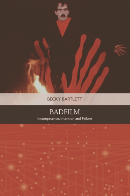 Badfilm : Incompetence, Intention and Failure, PDF eBook