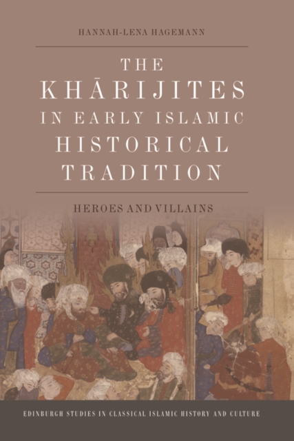 The Kharijites in Early Islamic Historical Tradition, PDF eBook