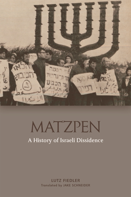 Matzpen : A History of Israeli Dissidence, Hardback Book