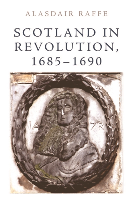 Scotland in Revolution, 1685 1690, Paperback / softback Book