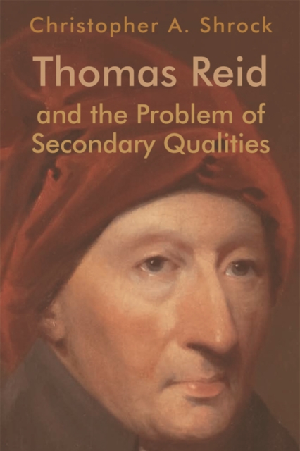 Thomas Reid and the Problem of Secondary Qualities, Paperback / softback Book