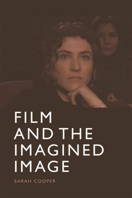 Film and the Imagined Image, Hardback Book