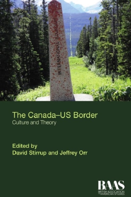 The Canada Us Border : Culture and Theory, Paperback / softback Book