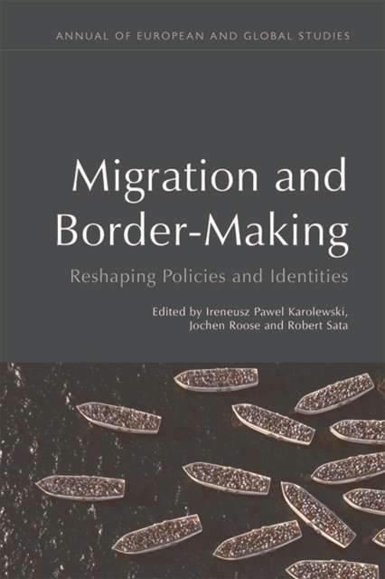 Migration and Border-Making : Reshaping Policies and Identities, EPUB eBook
