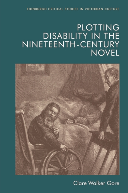Plotting Disability in the Nineteenth-Century Novel, Hardback Book