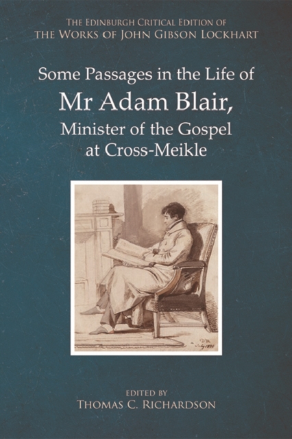 Some Passages in the Life of Mr Adam Blair, Minister of the Gospel at Cross-Meikle, EPUB eBook