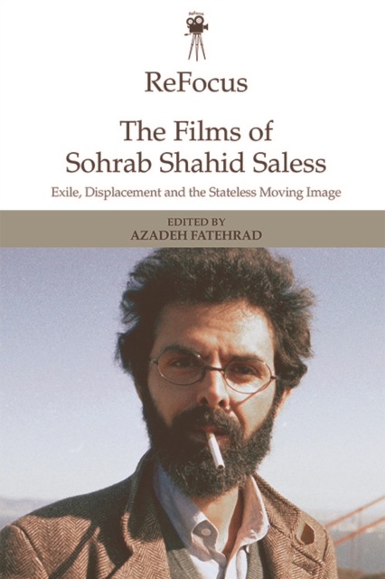 Refocus: the Films of Sohrab Shahid-Saless, Hardback Book