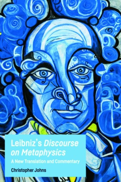 Leibniz'S Discourse on Metaphysics : A New Translation and Commentary, Hardback Book
